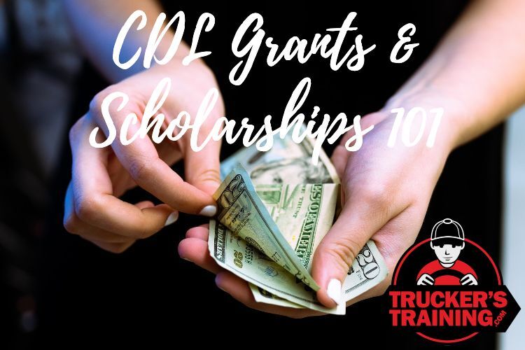 CDL Grants and Scholarships The Ultimate Guide Truckers Training